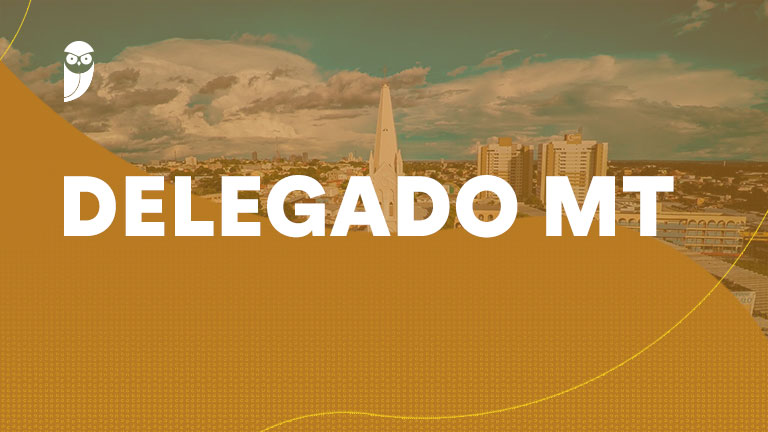 Concurso Delegado MT: novo edital em fase de tratativas