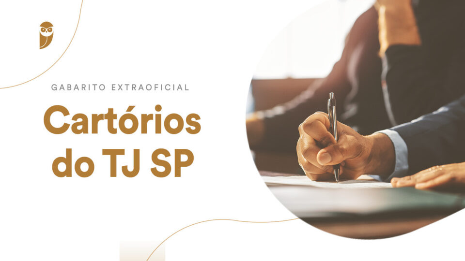 Gabarito Extraoficial Cartórios do TJ SP: confira nesta segunda!