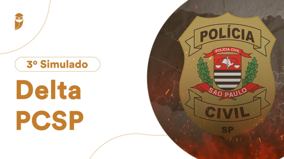 3º Simulado Delta PC-SP: confira e participe neste sábado!