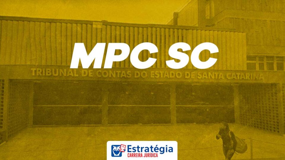 MPC SC Procurador: conheças as etapas do concurso