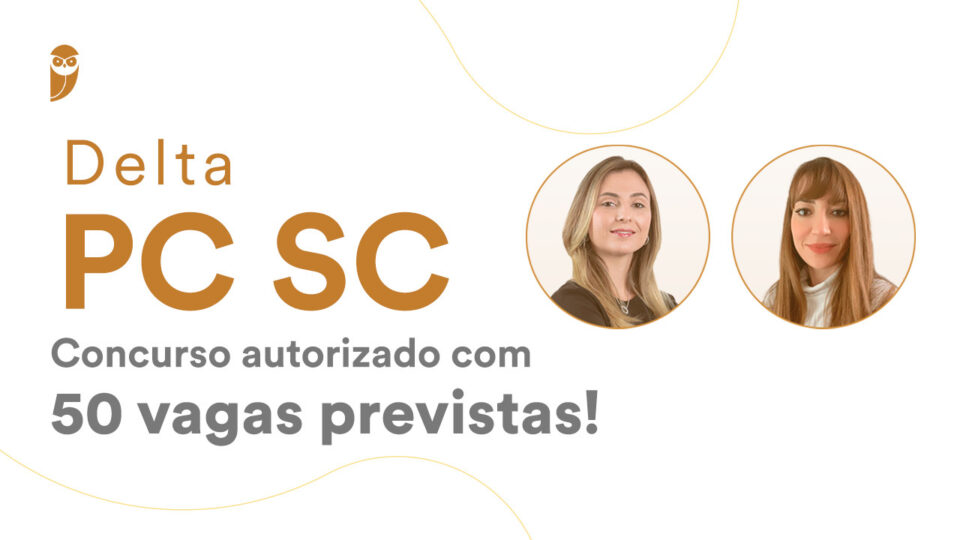 Delta PC SC – Concurso autorizado com 50 vagas previstas!