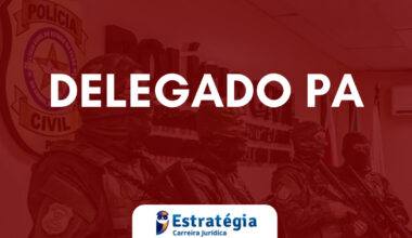 Edital Delegado PA
