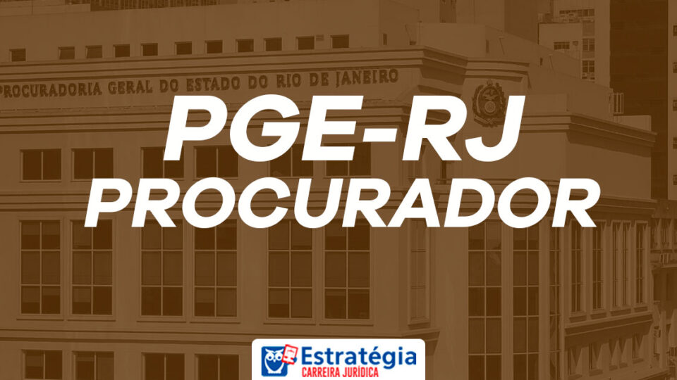 Edital PGE RJ Procurador: confira as novas datas do concurso