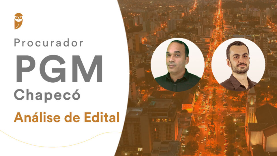 Edital PGM Chapecó: inscrições encerradas! R$ 8.193,34