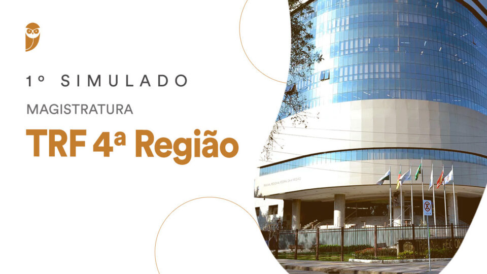 1º Simulado Magistratura TRF 4ª Região: neste sábado!