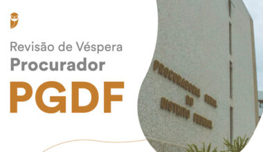 Revisão de Véspera - Procurador PGDF