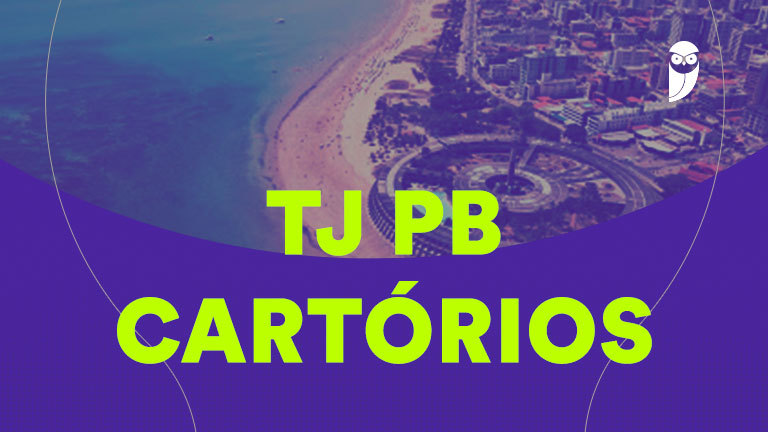 Cartórios TJ PB: Banca Organizadora Definida!