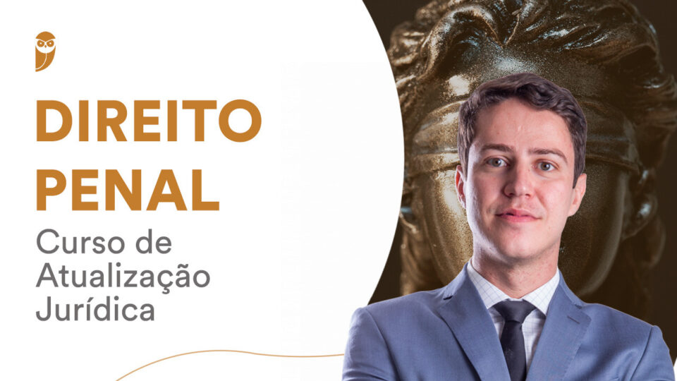 Curso de Atualização Jurídica – Direito Penal: Confira nesta quarta!