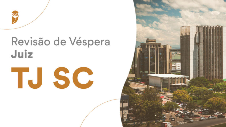 Juiz TJSC – Revisão de Véspera: participe durante este sábado!