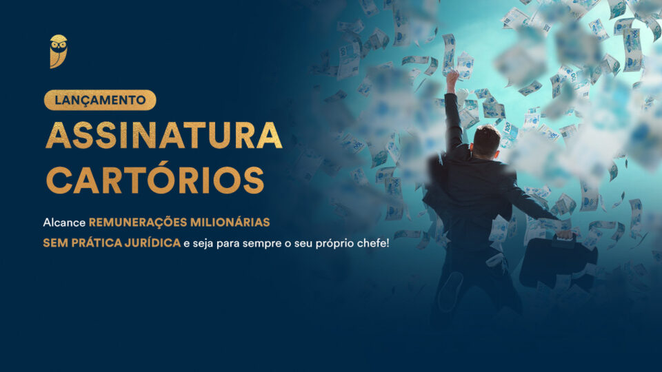 Lançamento da Assinatura Cartórios: eventos de 22/08 a 05/09!