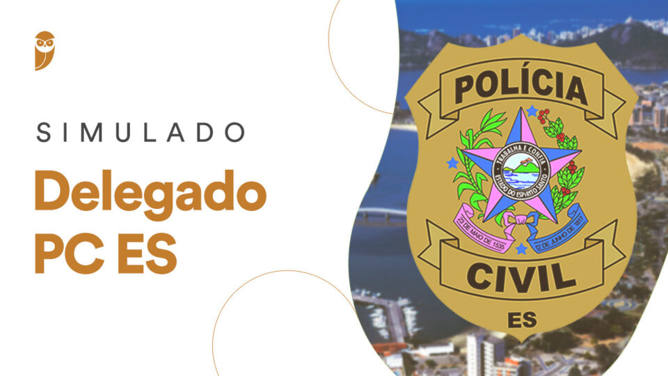 1º Simulado Delegado PC ES: acompanhe neste domingo!