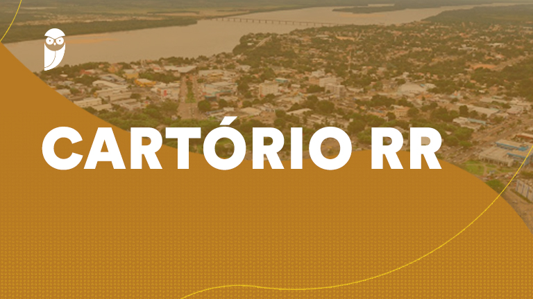 Concurso Cartório RR: inscrições a partir de 26/06! Saiba os detalhes!