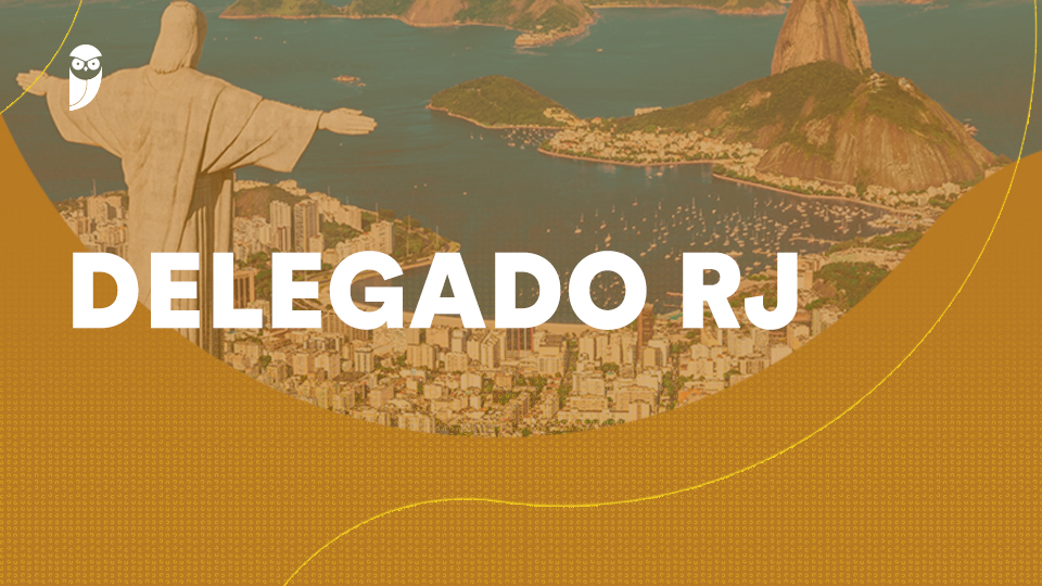 Concurso Delegado RJ: edital em breve com 85 vagas!