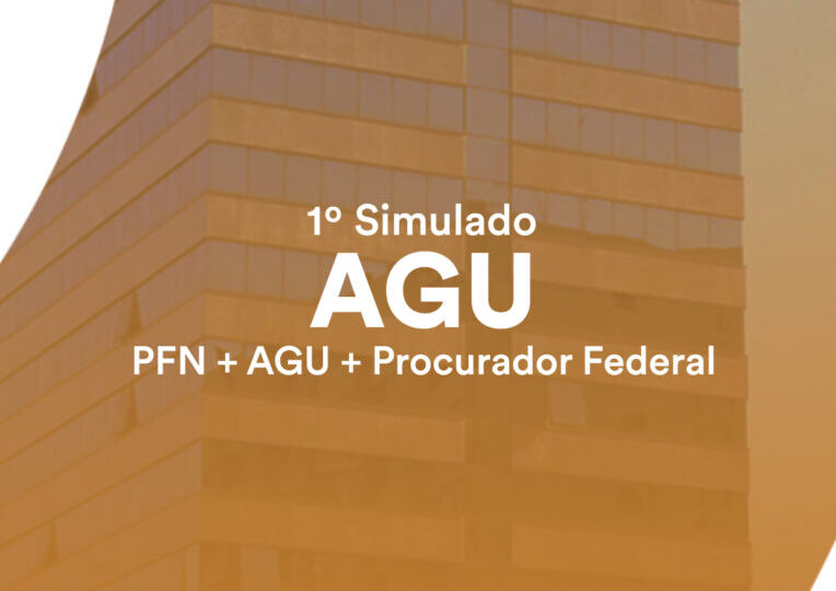 1º Simulado – AGU (PGFN + AGU + Procurador Federal)