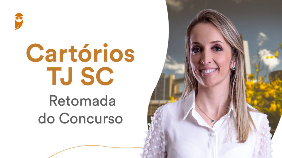 Retomada do Concurso Cartório SC! SAIBA MAIS!