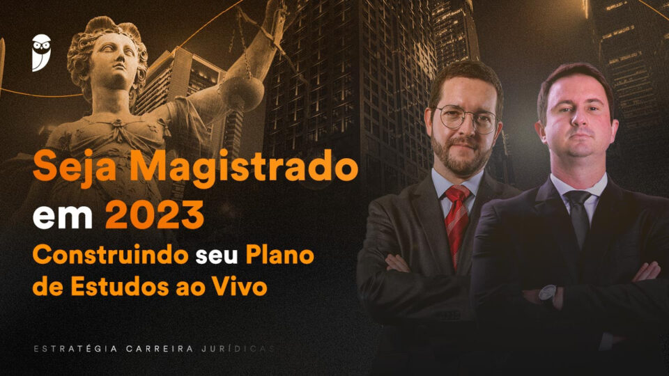Seja um MAGISTRADO em 2023: plano de estudos completo!