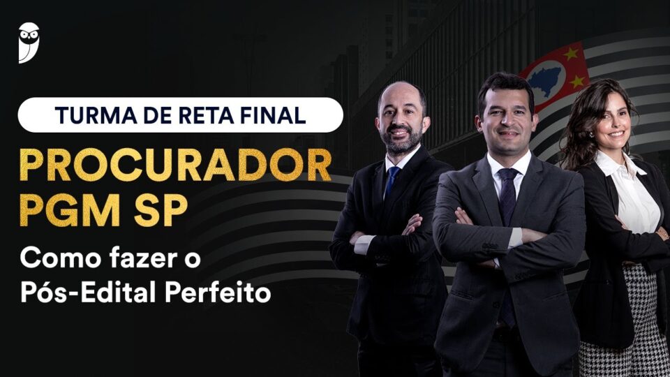 Reta Final Procurador PGM SP! PARTICIPE!