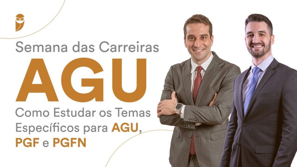 Como Estudar os Temas Específicos para AGU, PGF e PGFN