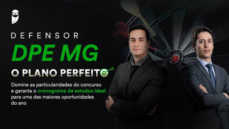 Defensor DPE MG – O Plano Perfeito: comece sua preparação AQUI!