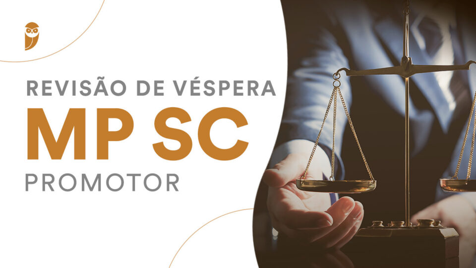 Revisão de Véspera MP SC Promotor!