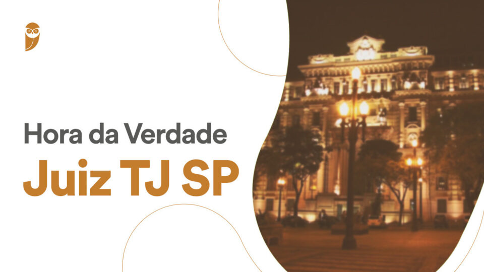 Hora da Verdade TJ SP Juiz! PARTICIPE!