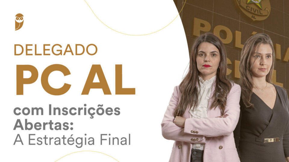 A Estratégia Final Delegado PC AL: inscrições abertas!