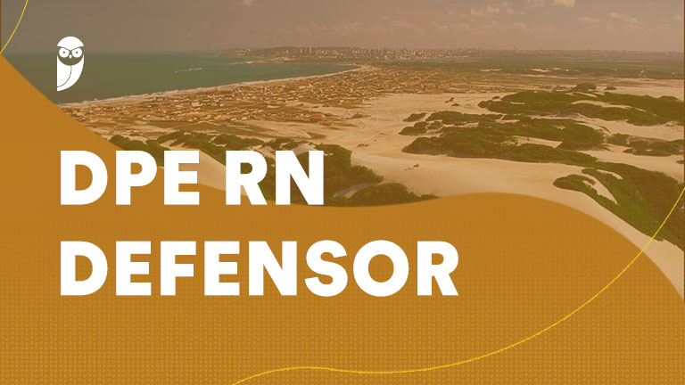 Defensor DPE RN: regulamento publicado. Saiba tudo sobre o concurso! 