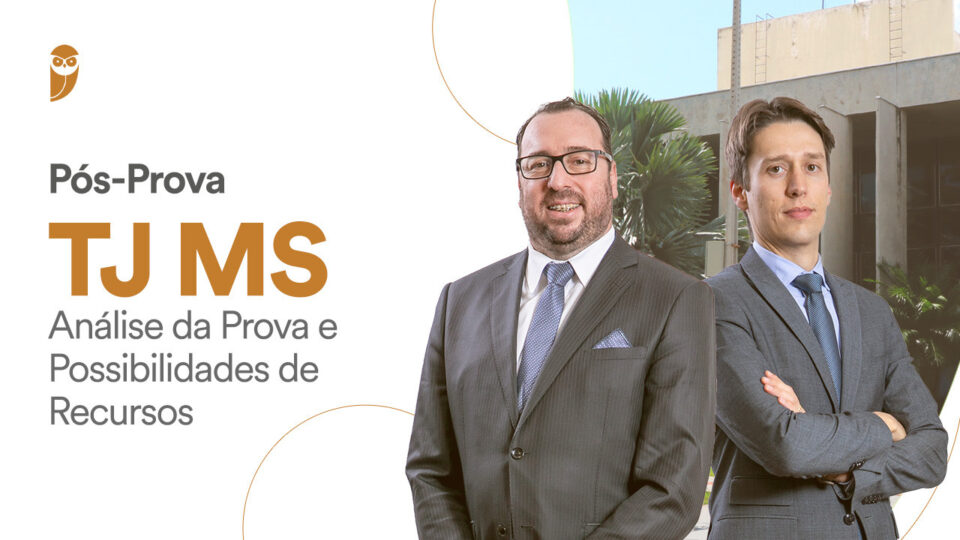 Pós-Prova TJ MS: Análise da Prova e Possibilidades de Recursos