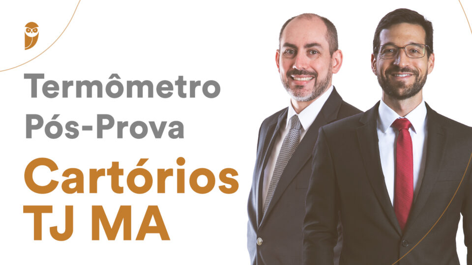 Termômetro Pós-Prova – Cartórios TJ MA