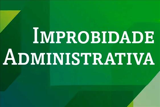 STF valida trechos da Lei de Improbidade Administrativa
