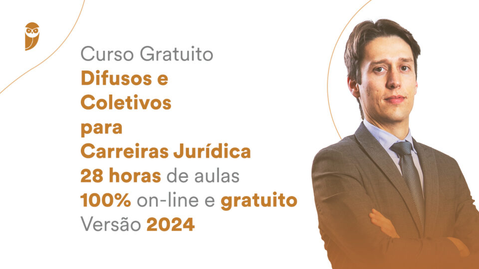 Curso Gratuito de Difusos e Coletivos para Carreiras Jurídicas