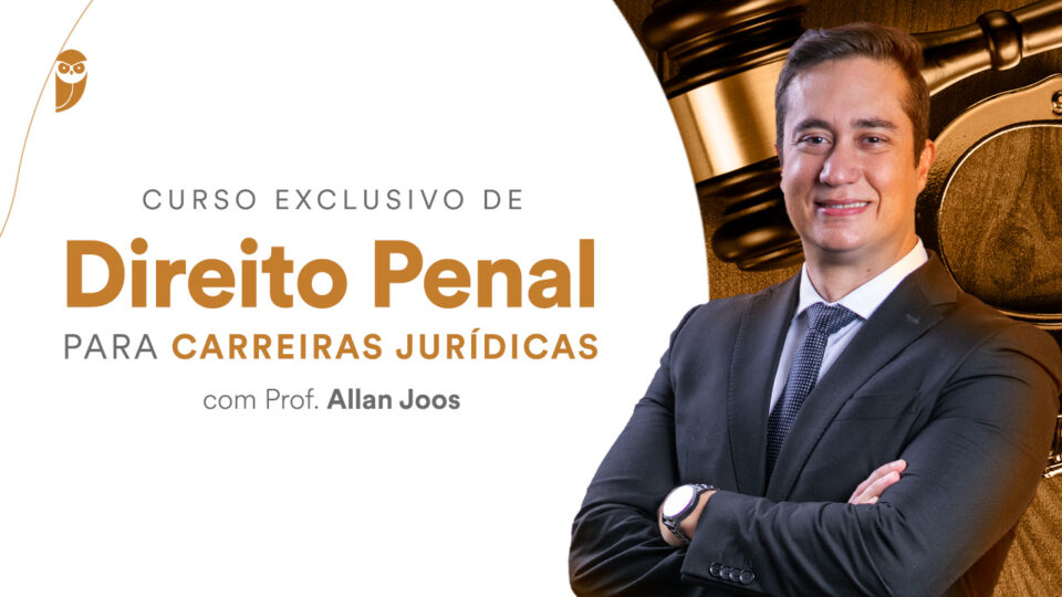 Curso Exclusivo de Direito Penal para Carreiras Jurídicas