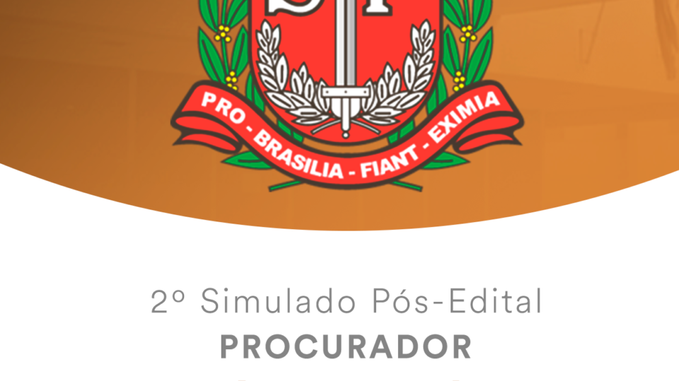 2º Simulado Procurador PGE-SP Pós-Edital