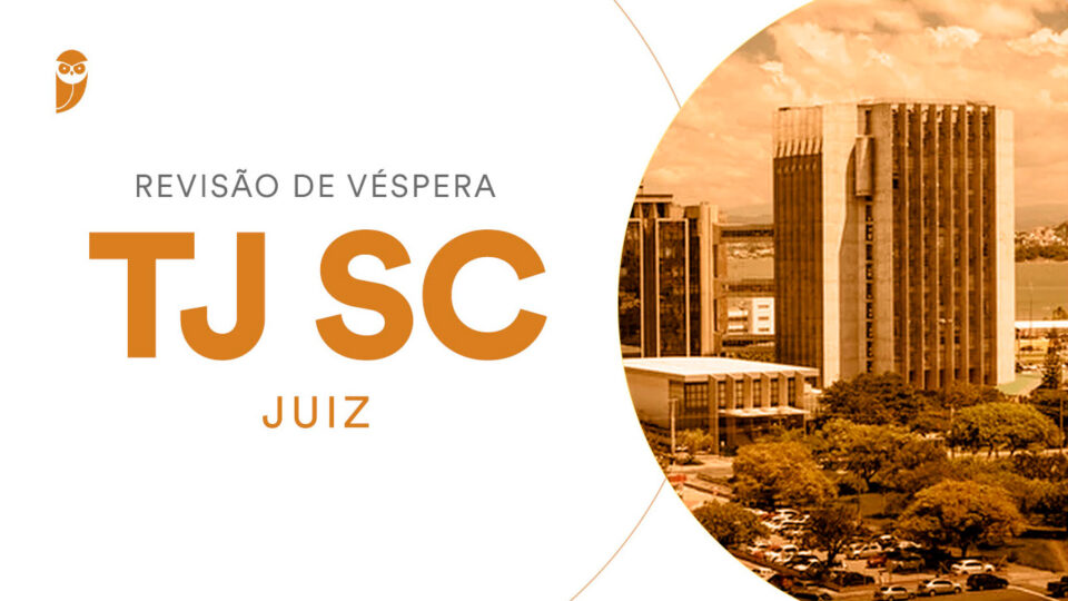 Revisão de Véspera TJ SC Juiz: PARTICIPE HOJE!