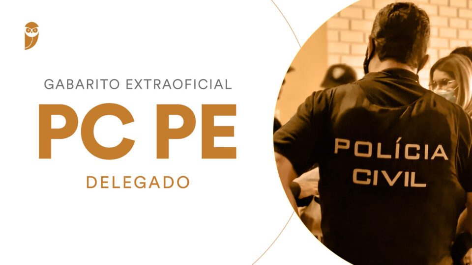 Gabarito Extraoficial Delegado PE: veja seu desempenho