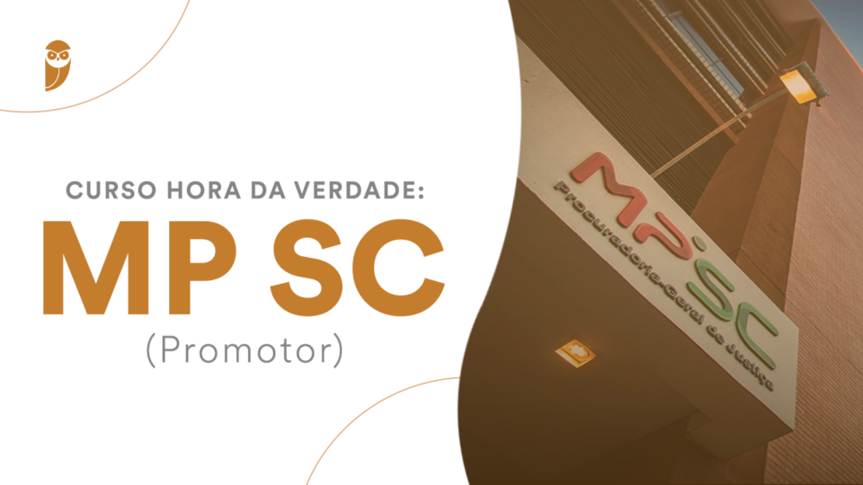 Hora da Verdade: MP SC Promotor! PARTICIPE hoje!