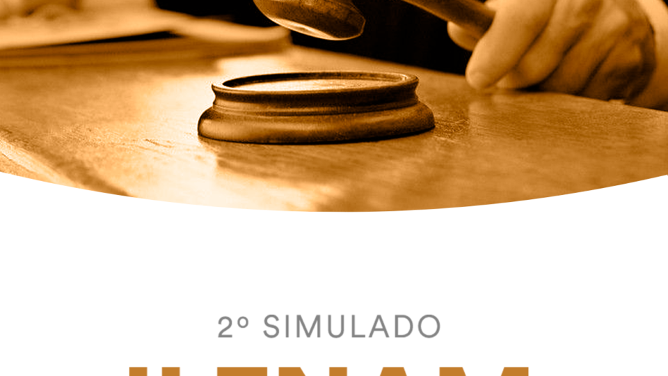 2º Simulado – II ENAM (Juiz): Participe!