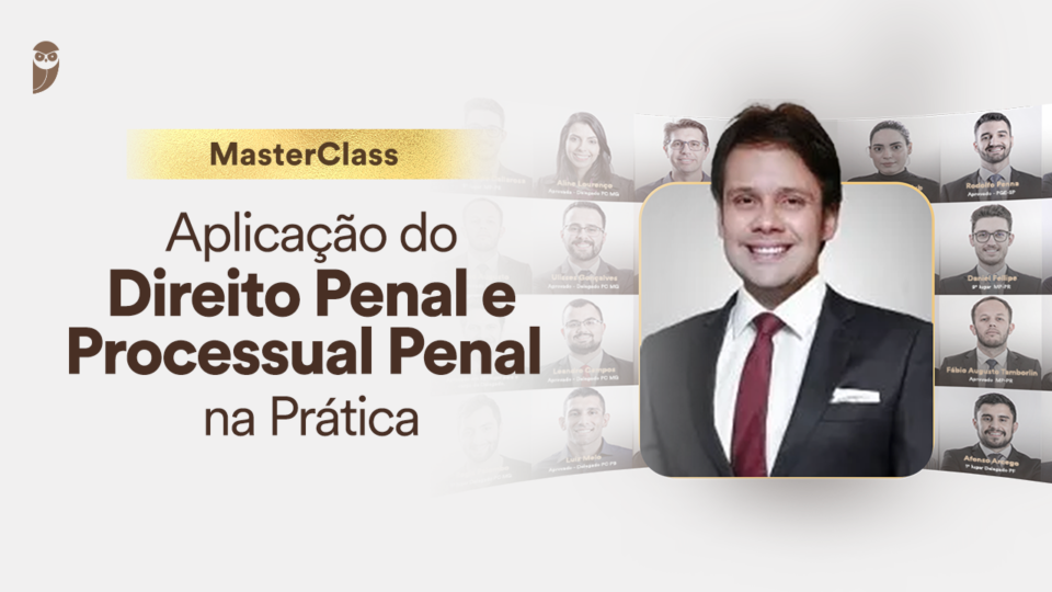 Aplicação do Direito Penal e Processual Penal na Prática