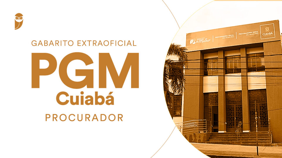 Gabarito Extraoficial: PGM Cuiabá (Procurador)