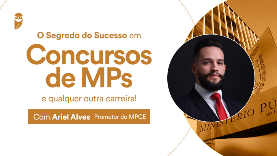 O segredo do sucesso em Concursos Públicos de MPs