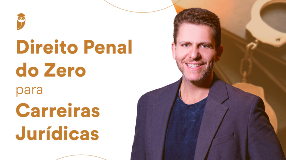 Curso Direito Penal do Zero para Carreira Jurídica