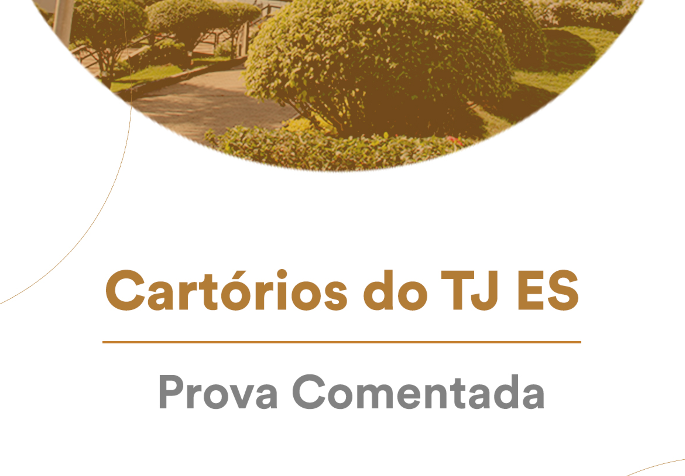 Prova comentada Registro de Imóveis TJ ES Cartório