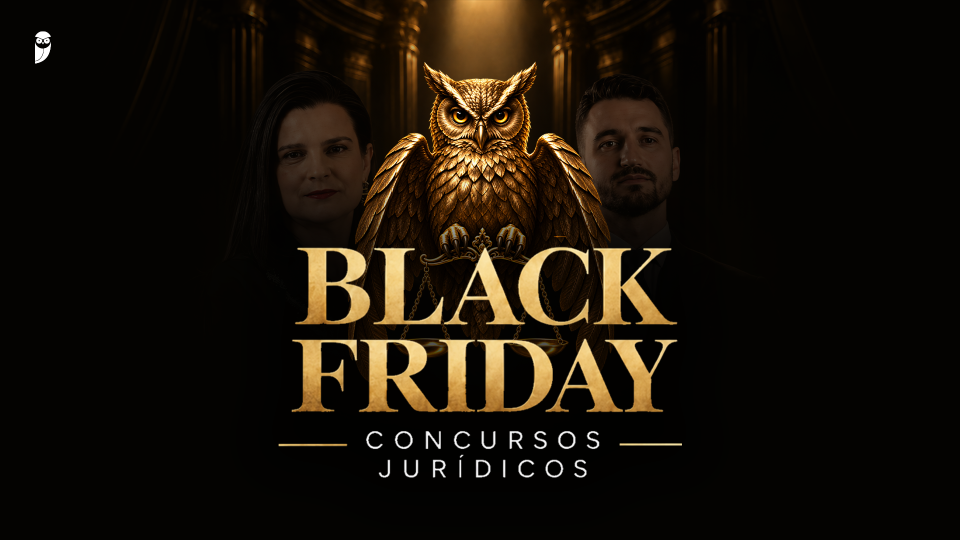 Black Friday Concursos Jurídicos 2026: sua melhor oportunidade!