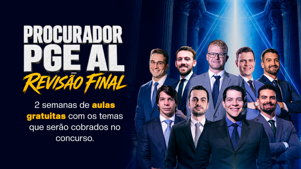 Revisão Final PGE AL (Procurador): confira a programação