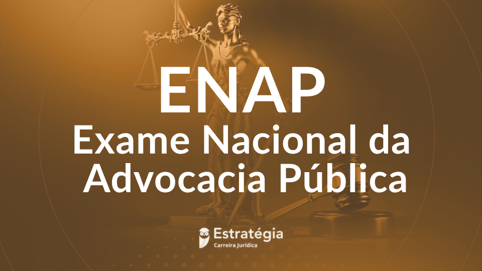 ENAP da AGU: guia completo do novo exame nacional